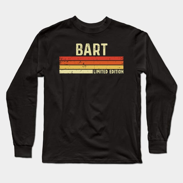 Bart Name Vintage Retro Limited Edition Gift Long Sleeve T-Shirt by CoolDesignsDz